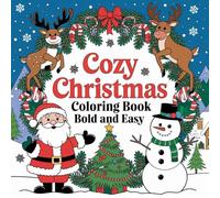 Cozy Christmas Coloring Book: Bold and easy Artwork for Kids and Grown-Ups