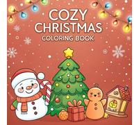 Cozy Christmas Coloring Book: Bold and Easy for Adults, Teens and Kids: Cute Festive Winter Holiday Designs