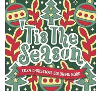 Cozy Christmas Coloring Book: Christmas-themed Coloring Book with Cozy Holiday Scenes and Relaxing Festive Patterns