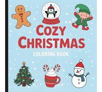 Cozy Christmas Coloring Book: Comfy Coloring Book For All Ages