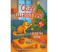 Cozy Christmas Coloring Book: Cozy Corners & Christmas Magic - from twinkling decorations and ornaments to cheerful snowmen, Santa Claus, and peaceful winter scenes.