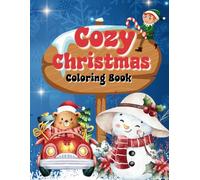 Cozy Christmas Coloring Book: Cute and adorable illustrations for the winter season