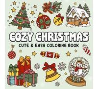 Cozy Christmas Coloring Book: Cute & Easy 50 Wholesome Illustrations of Winter Corners, Decorations, and Cheerful Holiday Moments, Funny For Kids, Adults