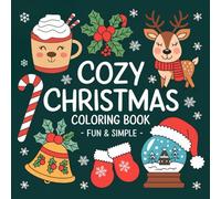 Cozy Christmas Coloring Book for Adults and Kids: 40 Bold and Simple Designs: Featuring Santa Claus, Angels, Snowman, and More | Perfect Gift (Bold & Easy Coloring Book)