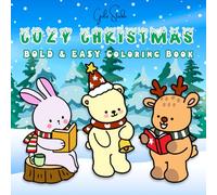 Cozy Christmas: Coloring Book for Adults and Kids, Featuring Festive Designs and Holiday Cheer (Bold & Easy Coloring)