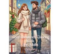 Cozy Christmas Coloring Book for Adults: Relaxing Holiday Fun for Couples & Adults