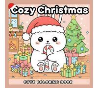 Cozy Christmas Coloring Book for Kids: 50 Adorable Holiday Pages with Cute Animals, Gifts, and Christmas Fun - Perfect for Ages 3-8