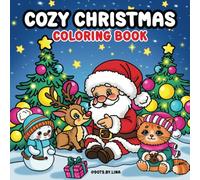 Cozy Christmas: Coloring Book for Kids and Adults Featuring Variety of Holiday Designs from Simple to Detailed | Super Cute Festive Christmas ... with Hygge Inspirations (Bold and Easy Style)