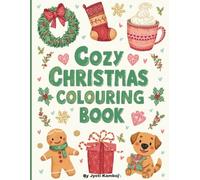 Cozy Christmas Coloring Book for Kids: Cute Winter Scenes with Santa, Reindeer & Hot Cocoa | Fun Holiday Coloring Pages for Ages 4-8: Adorable Cozy ... Girls | Easy and Relaxing , Mandala Patterns