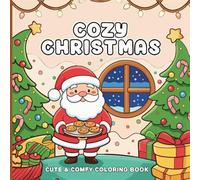 Cozy Christmas: Coloring Book For Teens and Adults