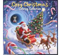 Cozy Christmas Coloring Book: Stress-Relieving Christmas Scenes | Perfect for Adults & Teens Who Love Holiday Traditions with Easy and Simple Designs for Relaxation