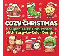 COZY CHRISTMAS Coloring Book: Super Cute Christmas with Easy-to-Color Designs