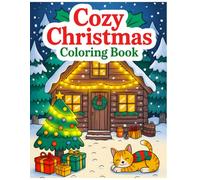 Cozy Christmas Coloring Book: Warm Cabins, Cute Pets, and Holiday Hygge Vibes for Relaxing Winter Fun