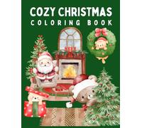 Cozy Christmas Coloring Book: Warm Comfy Cute Scenes