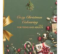 Cozy Christmas colouring for teens and adults: Volume 1
