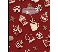 Cozy Christmas Composition Notebook: Wide Ruled 7.5 x 9.25 inches 100 pages: Gift For Teens, Adults, Students And Teachers... Vintage Holiday Gift