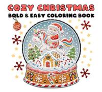 Cozy Christmas: Cute & Bold Coloring Book for Adults and Teens, Featuring Cute & Cozy Christmas Character and Festive Scenes For Stress Relief & Relaxation