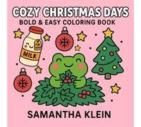 Cozy Christmas Days: Bold & Easy Coloring Book Featuring 40 Cute and Festive Designs