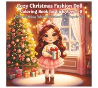 Cozy Christmas Fashion Doll Coloring Book for Girls Ages 4-8: Cute & Cozy Holiday Fashion Dolls Christmas Coloring Pages for Kids