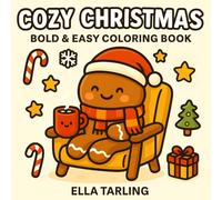 COZY CHRISTMAS FOOD - Bold & Easy Coloring Book for Kids & Adults: 40 Cute & Simple Holiday Treat Designs for Relaxation, Fun & Stress Relief