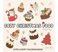 Cozy Christmas Food Coloring Book: Cute & Comfy Holiday Treats for Kids Ages 4-10