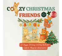 Cozy Christmas Friends: A Hygge Holiday Coloring Book for Calm & Magical Illustrations