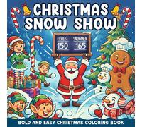 Cozy Christmas Gift: Bold And Easy Coloring Book For Kids Featuring 52 Cozy Activities, Cute Christmas Characters, Snowmans, Gnomes, Santa Claus And Christmas Items Designs.