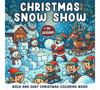 Cozy Christmas Gift: Bold And Easy Coloring Book For Kids Featuring 52 Cozy Activities, Cute Christmas Characters, Snowmans, Gnomes, Santa Claus And Christmas Items Designs.