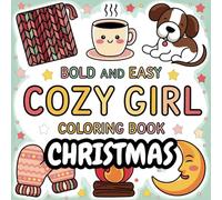 Cozy Christmas Girl Coloring Book for Adults Bold and Easy: Holiday Designs Relax, Unwind, and Celebrate the Season with Simple Yet Stunning Christmas-Themed Coloring Pages