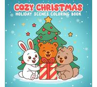 Cozy Christmas: Holiday Scenes Coloring Book, Large Designs Featuring Cute Magical Xmas with Animals, Snow, Winter Fun
