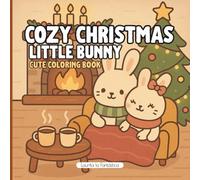 Cozy Christmas Little Bunny: Cute Christmas coloring book