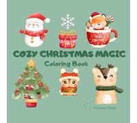 Cozy Christmas Magic Coloring Book: 50 + Adorable Holiday Designs for Adults & Kids, Stress Relief & Relaxation