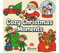 Cozy Christmas Moments - A Heartwarming Holiday Coloring Book
