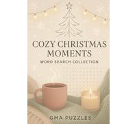 Cozy Christmas Moments: Word Search Collection: 55 Peaceful Holiday Puzzles for Hygge Winter Evenings - Easy-to-Read Festive Word Games for Adults, Seniors and Relaxation. Christmas gift.