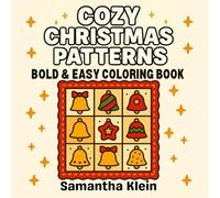 Cozy Christmas Patterns Bold & Easy Coloring Book