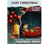 Cozy Christmas Scrapbook Paper: Charming Seasonal Sheets for Scrapbooking, Collage Art, Crafting, and DIY Projects