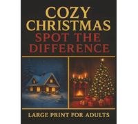 Cozy Christmas - Spot the Difference: Relaxing Holiday Picture Puzzle Book for Adults | Large Print Festive Challenge
