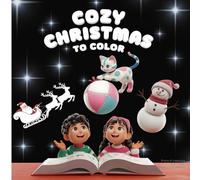 COZY CHRISTMAS to color: 30 Disegni Magici per Bambini da Colorare Durante le Festività