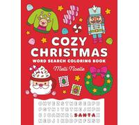 Cozy Christmas Word Search Coloring Book: 40 Puzzles with Cute & Comfy Holiday Images to Color for Kids, Teens, and Adults
