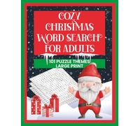 Cozy Christmas Word Search for Adults: 101 Unique Relaxing Holiday Season Puzzle Themes in Large Print