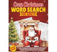 Cozy Christmas Word Search for Adults & Seniors Large Print: Holiday Puzzles for Relaxation and Stress Relief - Over 100 Festive Word Finds with Solutions