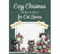 Cozy Christmas Word Search for Cat Lovers: Word Search Puzzles with Easy to Read Print about Christmas, Cozy Times, Winter, Holidays, and more! | 8.5 ... Christmas, Holidays, Relaxation, Cat Lovers