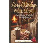 Cozy Christmas Word Search Large Print Edition: Brain Boosting, Cognitive Skills and Relaxing While Having Fun.