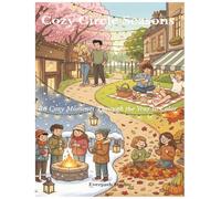 Cozy Circle: Seasons: 36 Cozy Moments Through the Year to Color