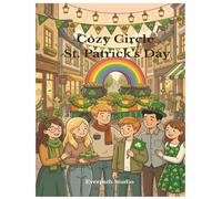 Cozy Circle: St. Patrick’s Day: 36 Cozy Everyday Moments to Color