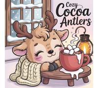 Cozy Cocoa Antlers: A Kawaii Reindeer Coloring Collection