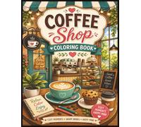 Cozy Coffee Shop Coloring Book: Bold & Easy Cozy Café Scenes to Color