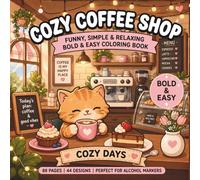 Cozy Coffee Shop: V.I.P. Edition | Funny and Relatable Bold and Easy Coloring Book for Adults and Teens | Cute Simple Cafe Puns and Sweets Designs for Alcohol Markers | 8.5 x 8.5 Inch Square Edition
