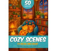 Cozy Coloring Book (50 Cozy Relaxing Scenes) (Adults, Teens & Kids) (1 per sheet): Relaxation and coloring book: Kawaii Cozy Cute (anti-stress, calm, mindfulness, creativity)