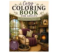 Cozy Coloring Book for Adults: 30 Cozy Reading Rooms, Book Nooks, Libraries & Relaxing Spaces